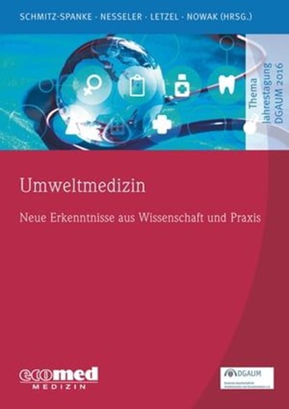 Umweltmedizin, Simone Schmitz-Spanke ; Thomas Nesseler ; Stephan Letzel ; Dennis Nowak - Ebook - 9783609105635