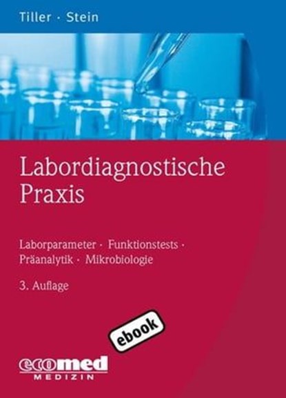 Labordiagnostische Praxis, Friedrich W. Tiller ; Birgit Stein - Ebook - 9783609164731