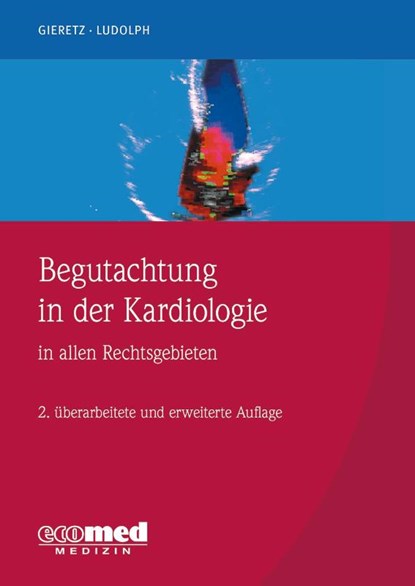 Begutachtung in der Kardiologie, Hans Georg Gieretz ; Elmar Ludolph - Gebonden - 9783609165370