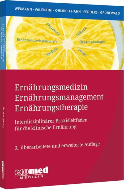 Ernährungsmedizin - Ernährungsmanagement - Ernährungstherapie, Arved Weimann ; Luzia Valentini ; Sabine Ohlrich ; Maike Fedders - Paperback - 9783609165547