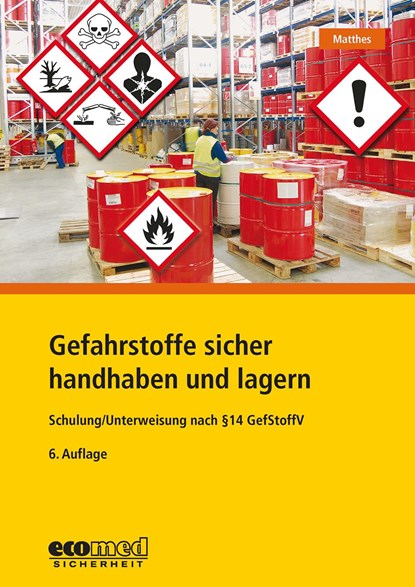 Gefahrstoffe sicher handhaben und lagern, Günter Matthes - Paperback - 9783609653761