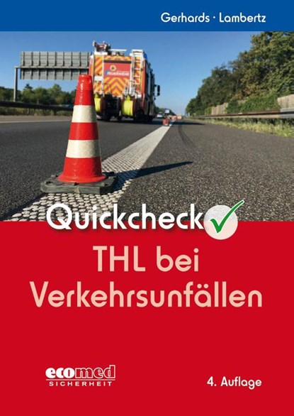 Quickcheck THL bei Verkehrsunfällen, Frank Gerhards ; Eric Lambertz - Paperback - 9783609687117
