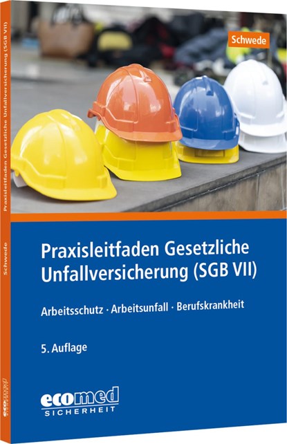 Praxisleitfaden Gesetzliche Unfallversicherung (SGB VII), Joachim Schwede - Paperback - 9783609692098