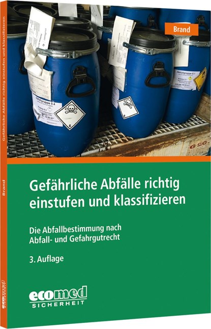 Gefährliche Abfälle richtig einstufen und klassifizieren, Joachim Brand - Paperback - 9783609692210
