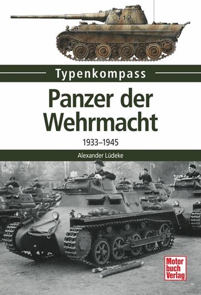 Panzer der Wehrmacht, Alexander Lüdeke - Paperback - 9783613038325