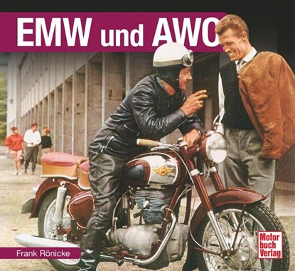 EMW und AWO, Frank Rönicke - Gebonden - 9783613039360
