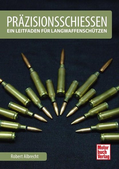 Präzisionsschießen, Robert Albrecht - Gebonden - 9783613041240