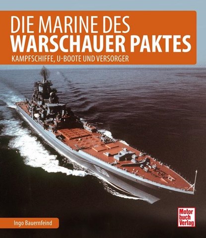 Die Marine des Warschauer Paktes, Ingo Bauernfeind - Gebonden - 9783613041264