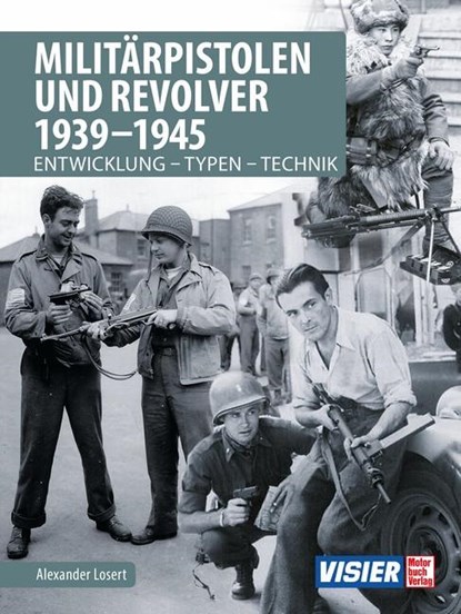 Militärpistolen und Revolver 1939-1945, Alexander Losert - Gebonden - 9783613042803