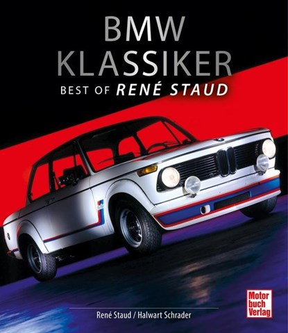 BMW Klassiker, René Staud ; Halwart Schrader - Gebonden - 9783613043640