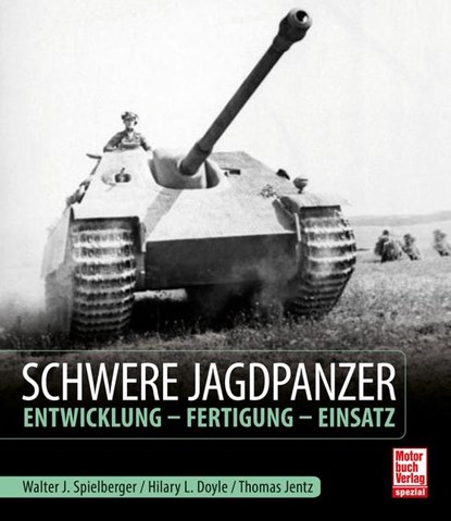 Schwere Jagdpanzer, Walter J. Spielberger ; Hilary Louis Doyle ; Thomas L. Jentz - Gebonden - 9783613043824