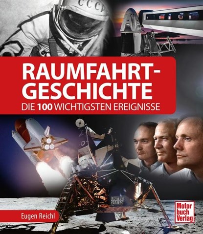 Raumfahrt-Geschichte, Eugen Reichl - Gebonden - 9783613043961