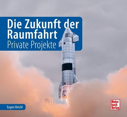 Die Zukunft der Raumfahrt, Eugen Reichl - Gebonden - 9783613044661