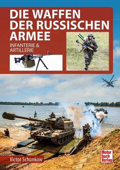 Die Waffen der Russischen Armee, Victor Schunkow - Gebonden - 9783613045101