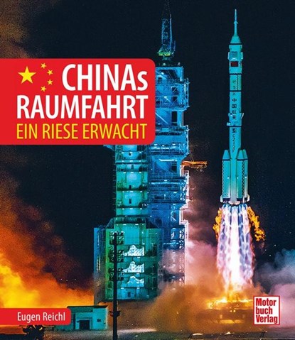 Chinas Raumfahrt, Eugen Reichl - Gebonden - 9783613045361