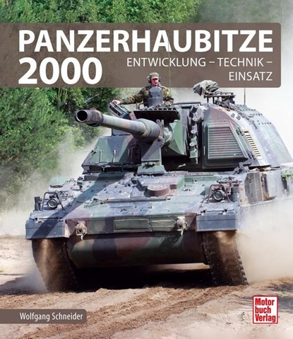 Panzerhaubitze 2000, Wolfgang Schneider - Gebonden - 9783613045583