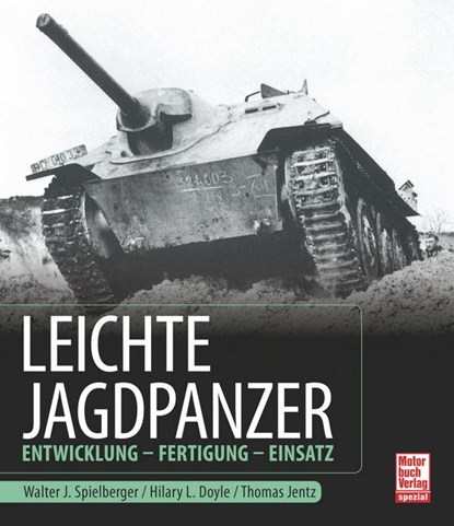 Leichte Jagdpanzer, Walter J. Spielberger ; Hilary Louis Doyle ; Thomas L. Jentz - Paperback - 9783613046245