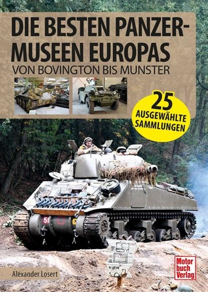 Die besten Panzermuseen Europas, Alexander Losert - Paperback - 9783613046580