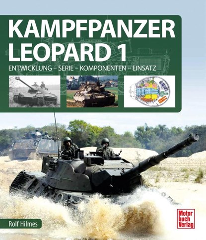 Kampfpanzer Leopard 1, Rolf Hilmes - Gebonden - 9783613046955