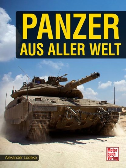 Panzer aus aller Welt, Alexander Lüdeke - Gebonden - 9783613047105