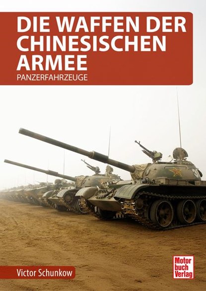 Die Waffen der chinesischen Armee, Victor Schunkow - Gebonden - 9783613047648