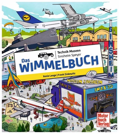 Das Wimmelbuch Technik Museen Sinsheim Speyer, Frank Zinkewitz ; Xenia Lange - Gebonden - 9783613048072