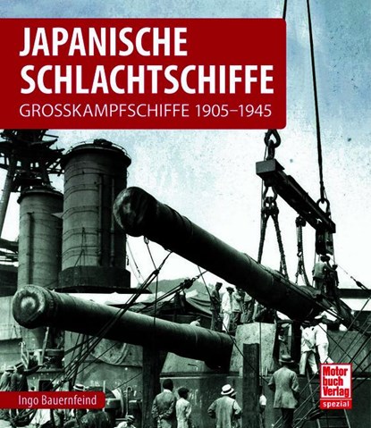 Japanische Schlachtschiffe, Ingo Bauernfeind - Paperback - 9783613048249