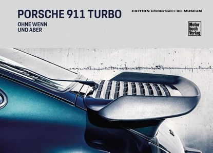Porsche 911 Turbo - Beyond Performance, Porsche Museum - Gebonden - 9783613321939