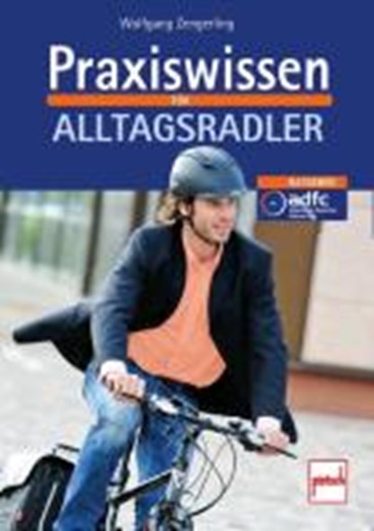 Zengerling, W: Praxiswissen für Alltagsradler, ZENGERLING,  Wolfgang - Paperback - 9783613506954