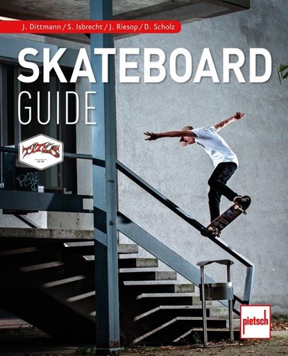 Skateboard-Guide, Dennis Scholz ; Julius Dittmann ; Stefan Isbrecht ; Johannes Riesop - Paperback - 9783613508286