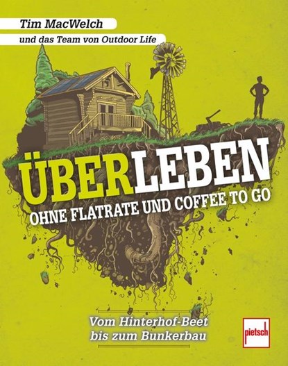 ÜBERLEBEN ohne Flatrate und Coffee To Go, Tim Macwelch - Paperback - 9783613508507
