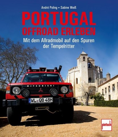 Portugal offroad erleben, André Poling ; Sabine Weiß - Gebonden - 9783613509764