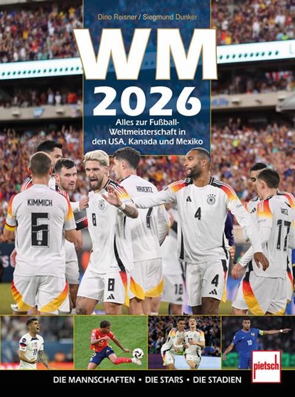 WM 2026 Alles zur Fußball WM 2026 in den USA, Kanada und Mexiko, Dino Reisner ; Siegmund Dunker - Gebonden - 9783613510043