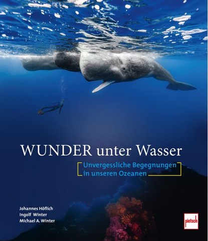 Wunder unter Wasser, Johannes Höflich ; Ingolf Winter ; Michael A. Winter - Gebonden - 9783613510081