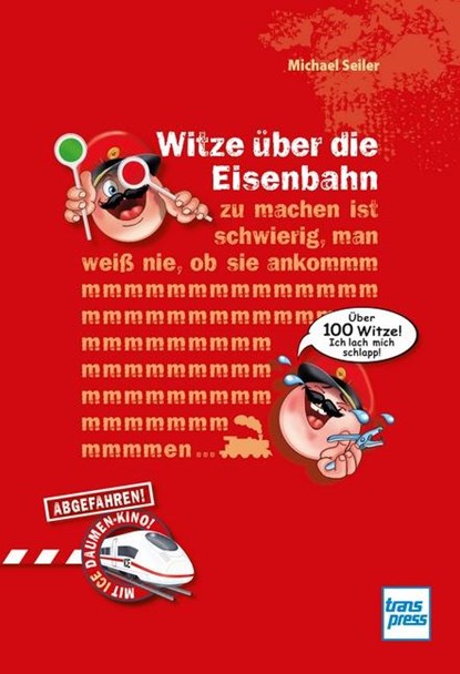 Witze über die Eisenbahn, Michael Seiler - Gebonden - 9783613716452