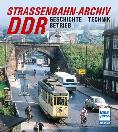 Straßenbahn-Archiv DDR, Gerhard Bauer - Paperback - 9783613716643