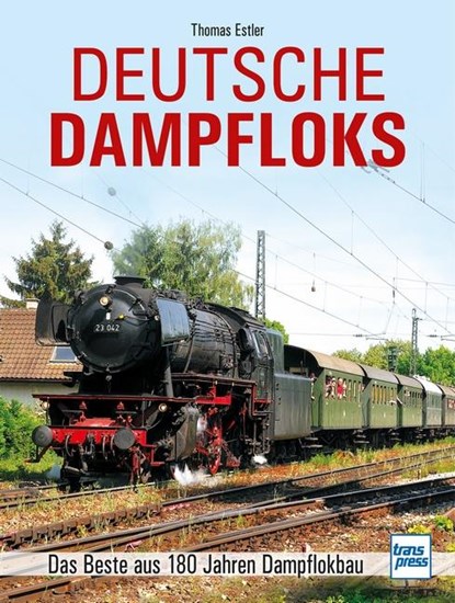 Deutsche Dampfloks, Thomas Estler - Gebonden - 9783613717268