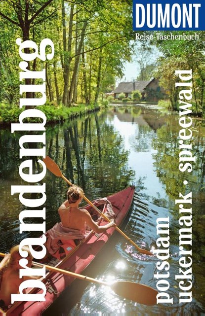 DUMONT Reise-Taschenbuch Reiseführer Brandenburg, Potsdam, Uckermark, Spreewald, Ulrike Wiebrecht - Paperback - 9783616008158