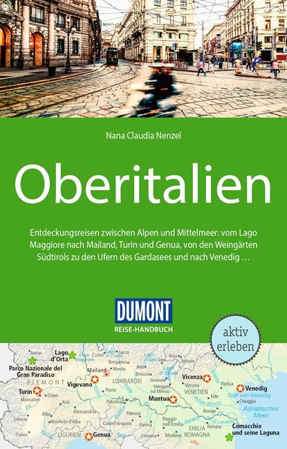 DuMont Reise-Handbuch Reiseführer Oberitalien, Nana Claudia Nenzel - Paperback - 9783616016184