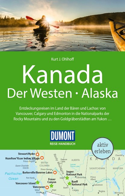 DuMont Reise-Handbuch Reiseführer Kanada, Der Westen, Alaska, Kurt J. Ohlhoff - Paperback - 9783616016351