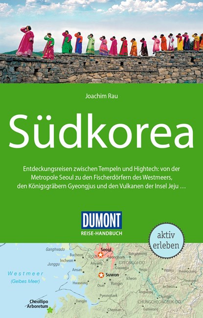 DuMont Reise-Handbuch Reiseführer Südkorea, Joachim Rau - Paperback - 9783616016412