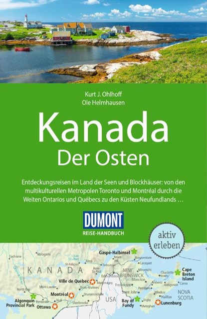 DUMONT Reise-Handbuch Reiseführer Kanada, Der Osten, Kurt Jochen Ohlhoff ; Ole Helmhausen - Paperback - 9783616016696