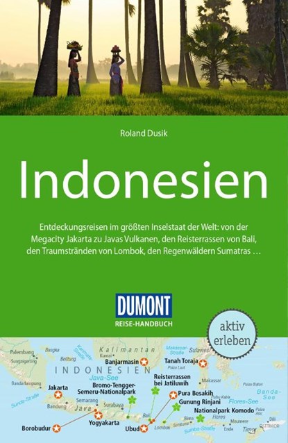DUMONT Reise-Handbuch Reiseführer Indonesien, Roland Dusik - Paperback - 9783616016702
