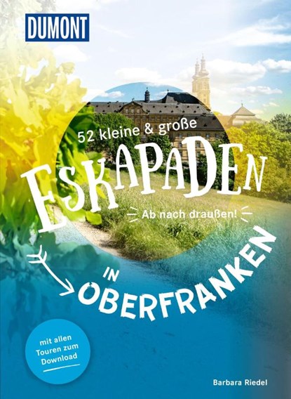 52 kleine & große Eskapaden in Oberfranken, Barbara Riedel - Paperback - 9783616028101