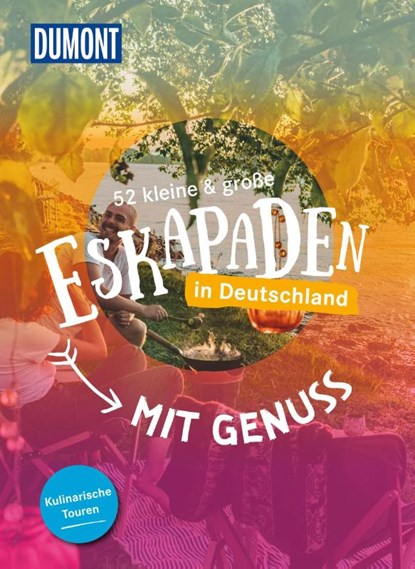 52 kleine & große Eskapaden in Deutschland - Mit Genuss, Cornelia Jeske ; Jessica Niedergesäß ; Alexandra Lattek ; Sylvia Pollex - Paperback - 9783616028118