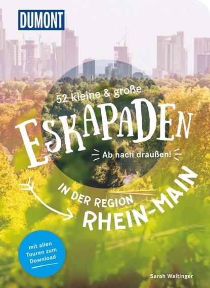 52 kleine & große Eskapaden in der Region Rhein-Main, Sarah Waltinger - Paperback - 9783616028187