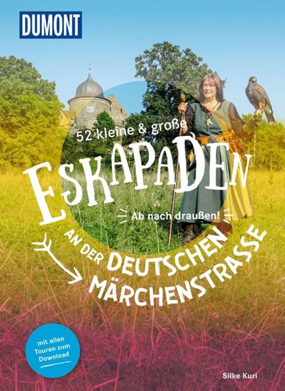 52 kleine & große Eskapaden an der Deutschen Märchenstraße, Silke Kuri - Paperback - 9783616028248
