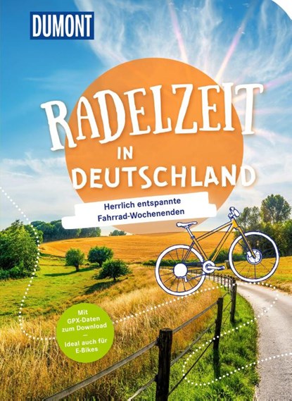 DUMONT Radelzeit in Deutschland, Volker Häring ; Anke Lübbert ; Katrin Jäger ; Stefanie Sohr - Paperback - 9783616034164