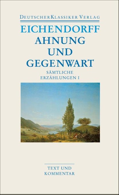 Sämtliche Erzählungen 1. Ahnung und Gegenwart, Joseph von Eichendorff - Paperback - 9783618680185
