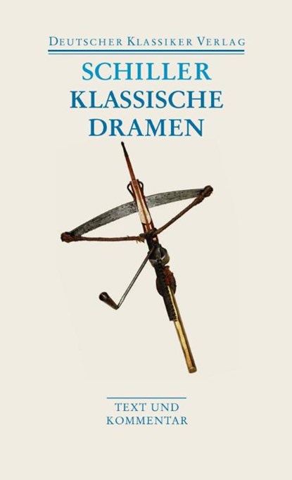 Klassische Dramen: Maria Stuart / Jungfrau von Orleans / Die Braut von Messina / Wilhelm Tell, Friedrich Schiller - Paperback - 9783618680260